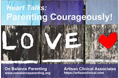 Heart Talks: Parenting Courageously!