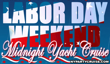 Labor Day Weekend Midnight Yacht Cruise