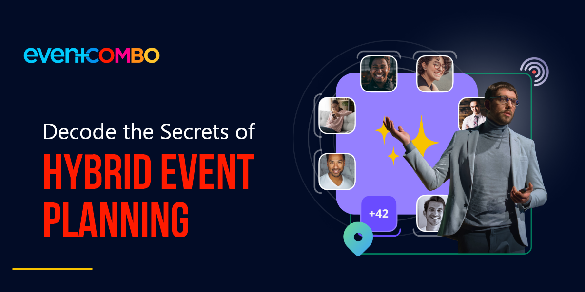 A Guide to Simplify Hybrid Event Planning 