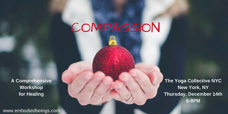 Compassion: a Workshop for Healing (NYC) Compassion: a Workshop for Healing (NYC)