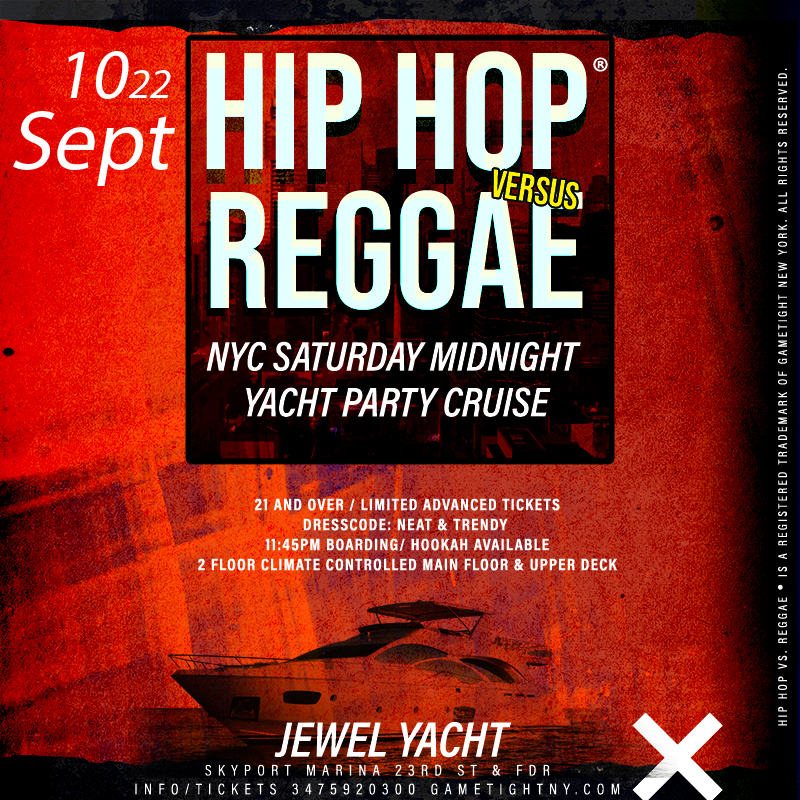 NYC Saturday Midnight Cruise Jewel Yacht Hip Hop vs Reggae® Skyport Marina 2022