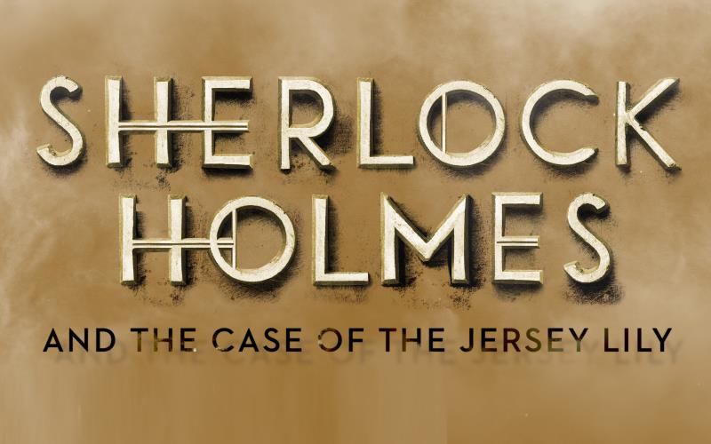 Sherlock Holmes and The Case of the Jersey Lilly