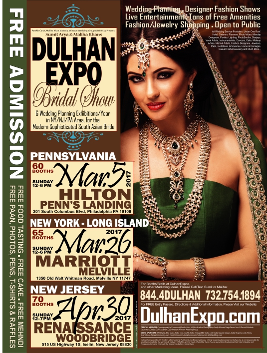 DulhanExpos :: Mar.5.PA + Mar.26.NY + Apr.30.NJ :: Free Admission :: www.DulhanExpo.com