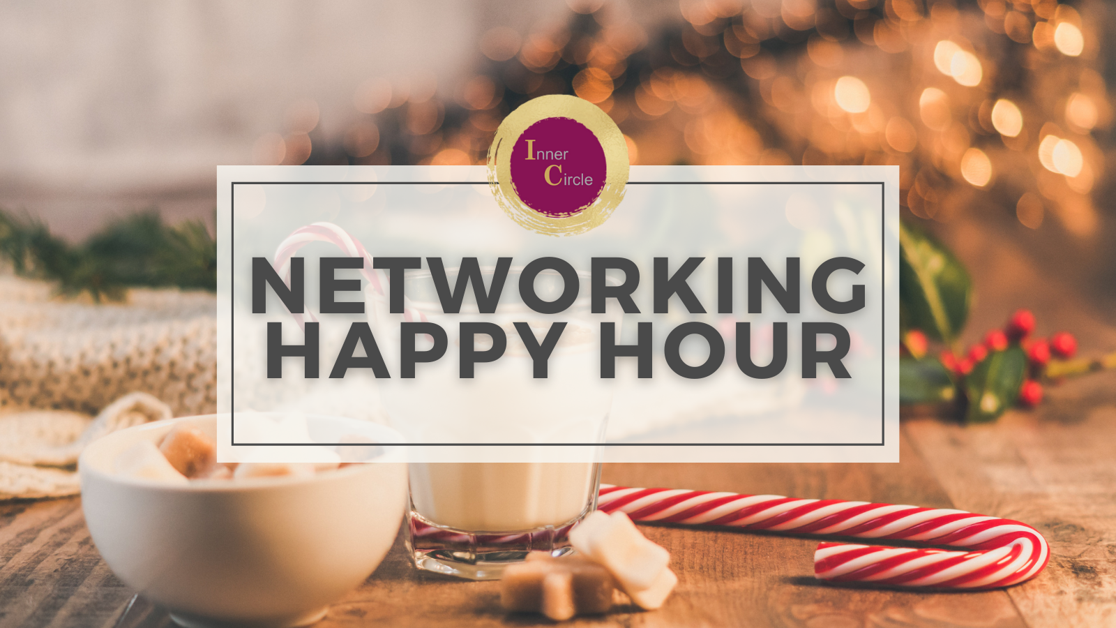 Inner Circle - VIRTUAL Happy Hour Inner Circle - VIRTUAL Happy Hour