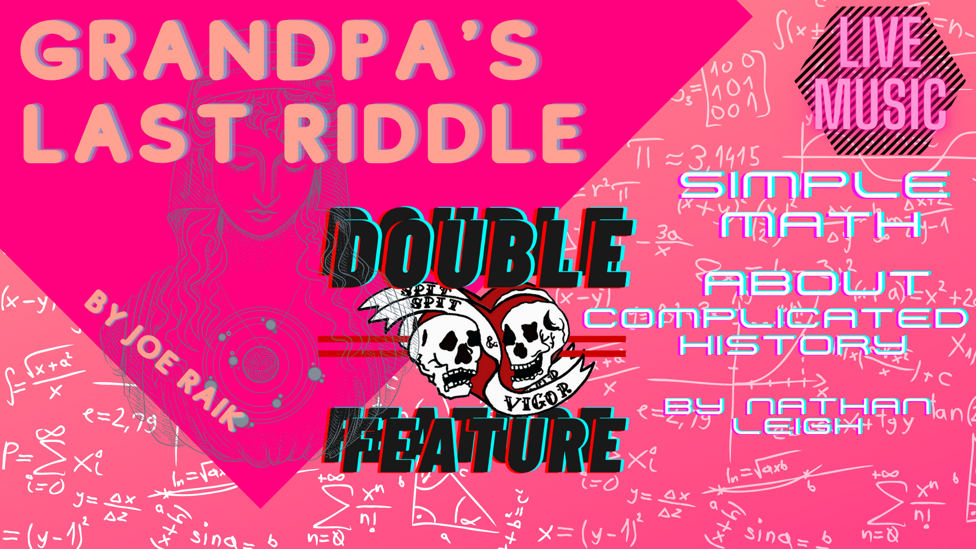 spit&vigor's DOUBLE FEATURES: Grandpa's Last Riddle and Simple Math About Complicated History