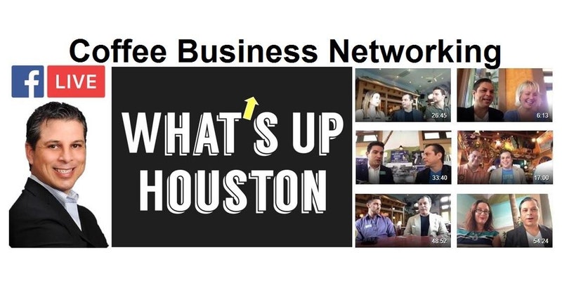 Thursday Coffee Business Networking and FB Live with What's Up Houston