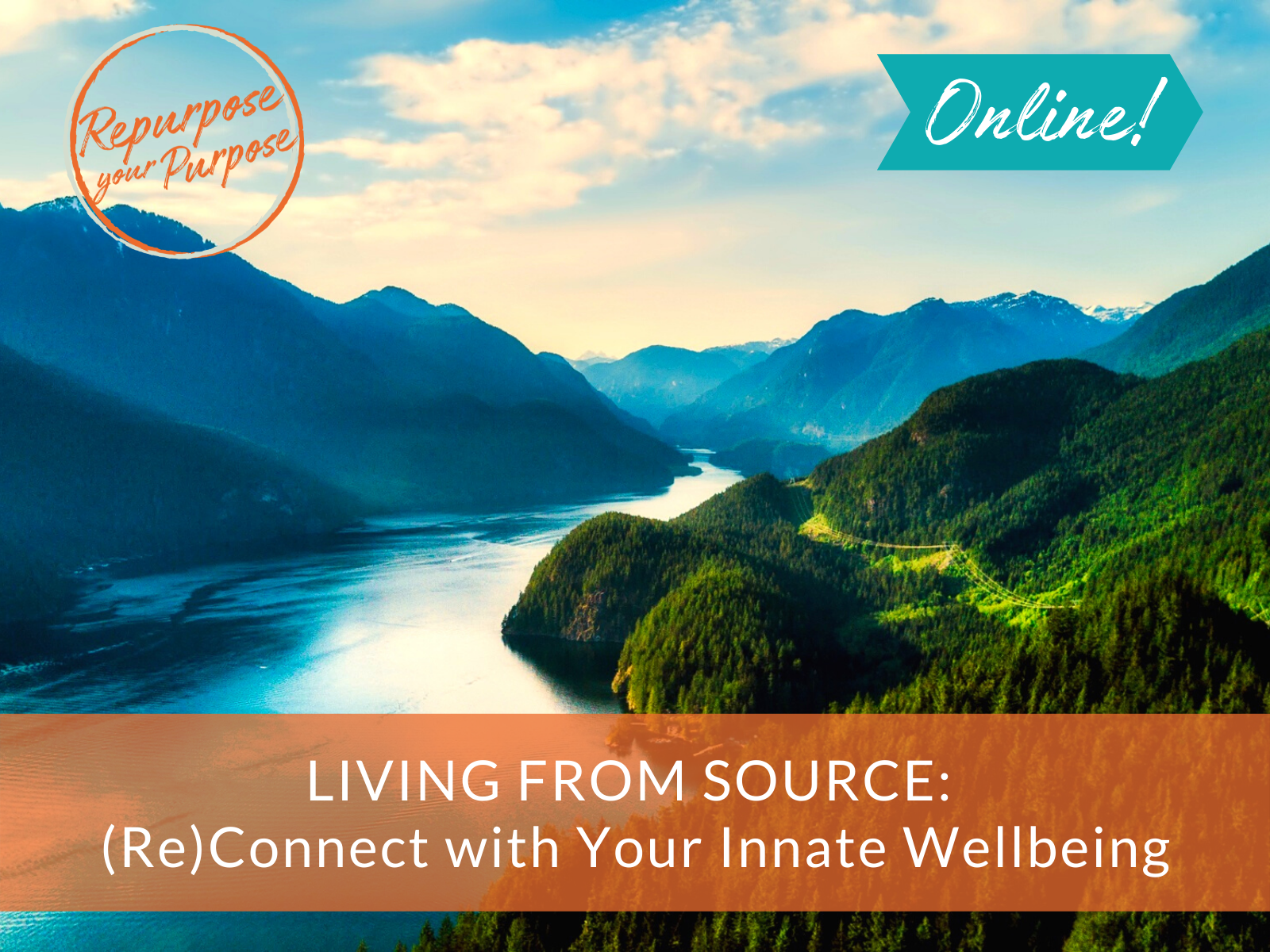 Living from Source: (Re)Connect with Your Innate Wellbeing