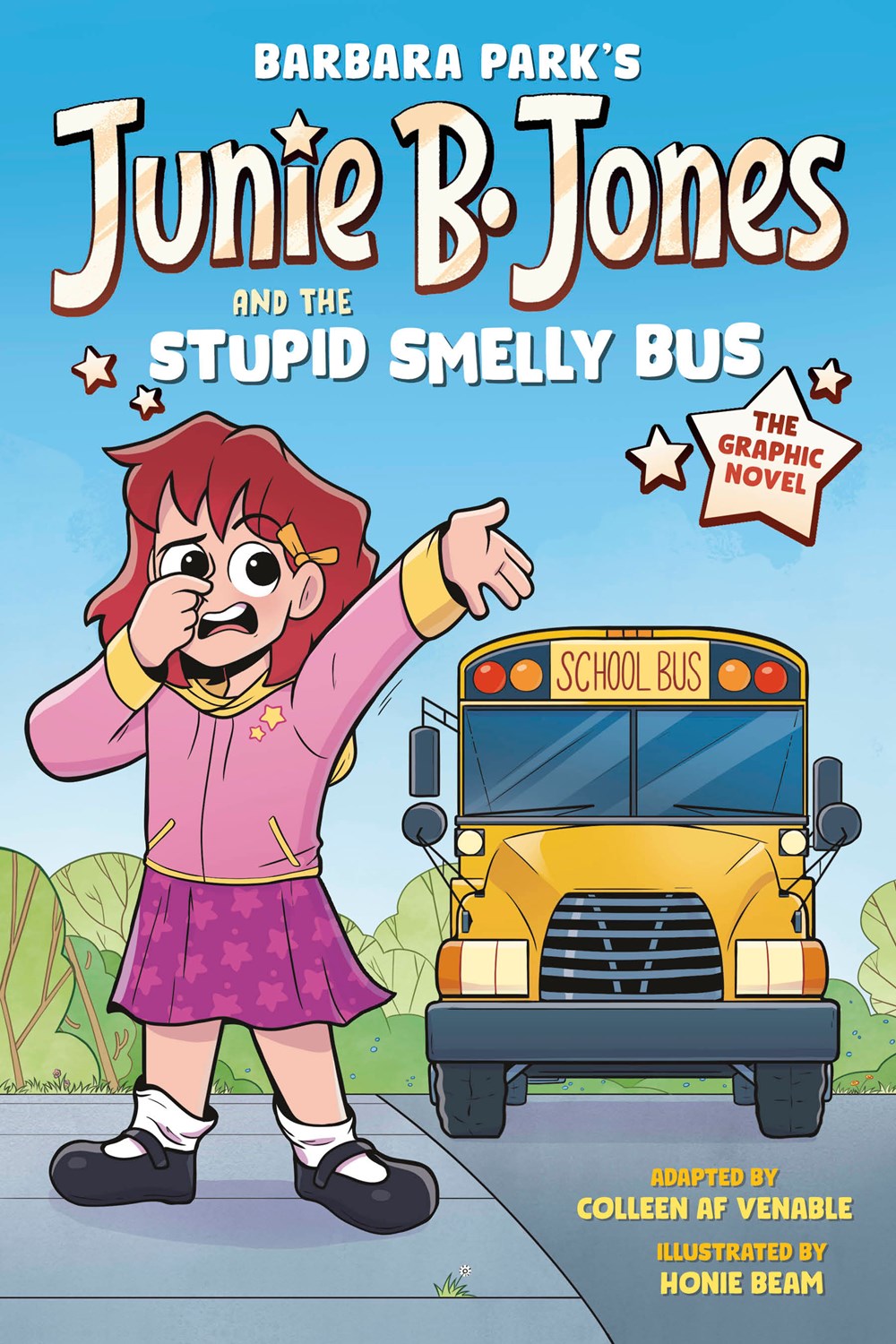 Author Event with Colleen AF Venable and Honie Beam/Junie B. Jones and the Stupid Smelly Bus: The Graphic Novel Author Event with Colleen AF Venable and Honie Beam/Junie B. Jones and the Stupid Smelly Bus: The Graphic Novel