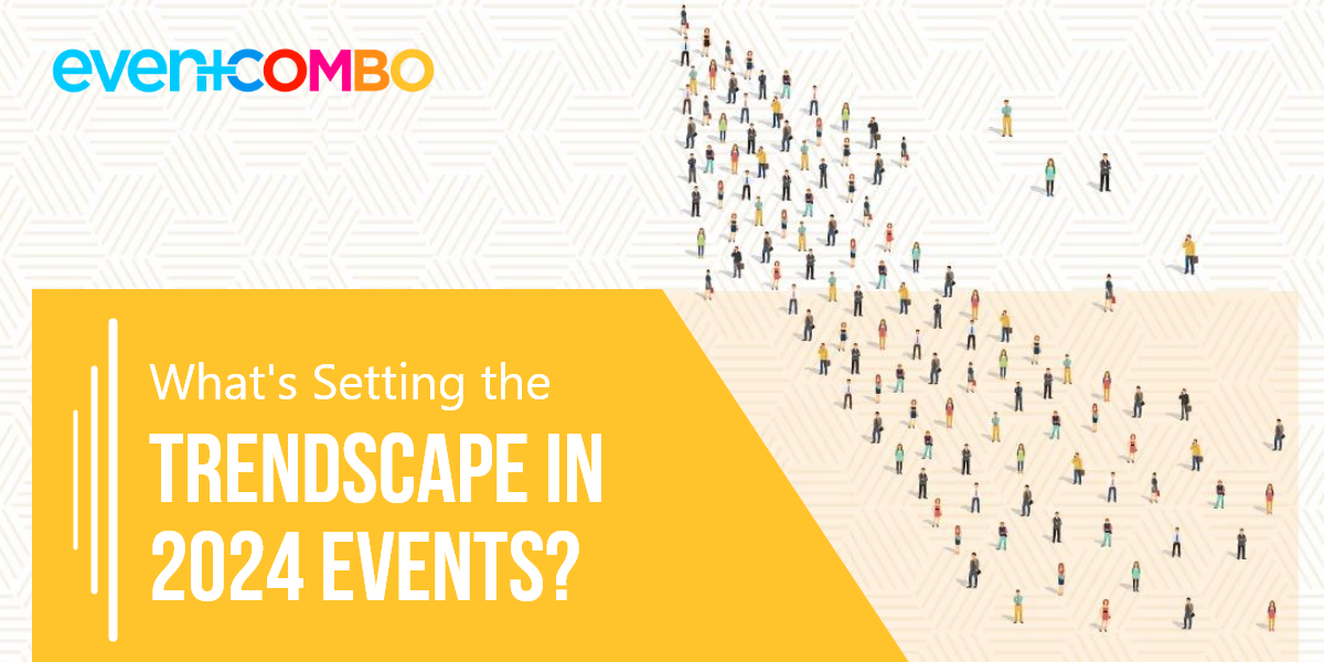 2024's Dominant Trends in the Event Sphere 