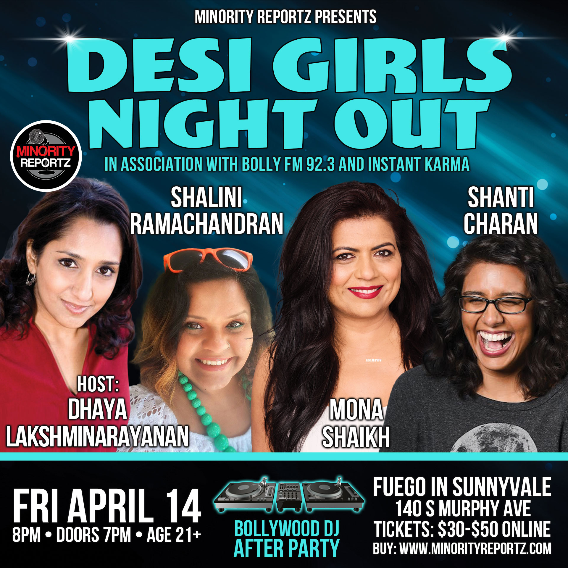 MONA SHAIKH presents DESI GIRLS NIGHT OUT COMEDY SHOW WITH HOST DHAYA LAKSHMINARAYANAN (The Moth), MONA SHAIKH (Producer of Minority Reportz), SHANTI CHARAN (Punchline), SURPRISE GUEST+ BOLLYWOOD DJ AFTER PARTY!