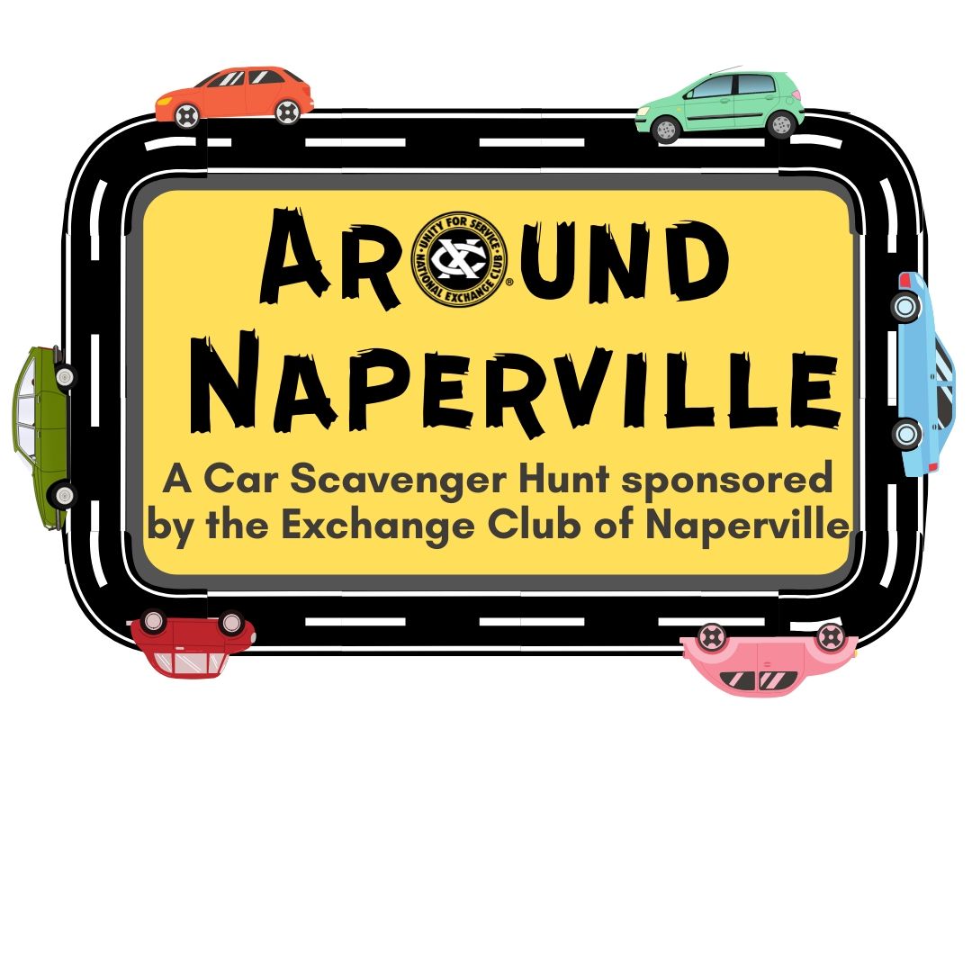Around Naperville - A Family Car Scavenger Hunt Hosted by the Exchange Club of Naperville