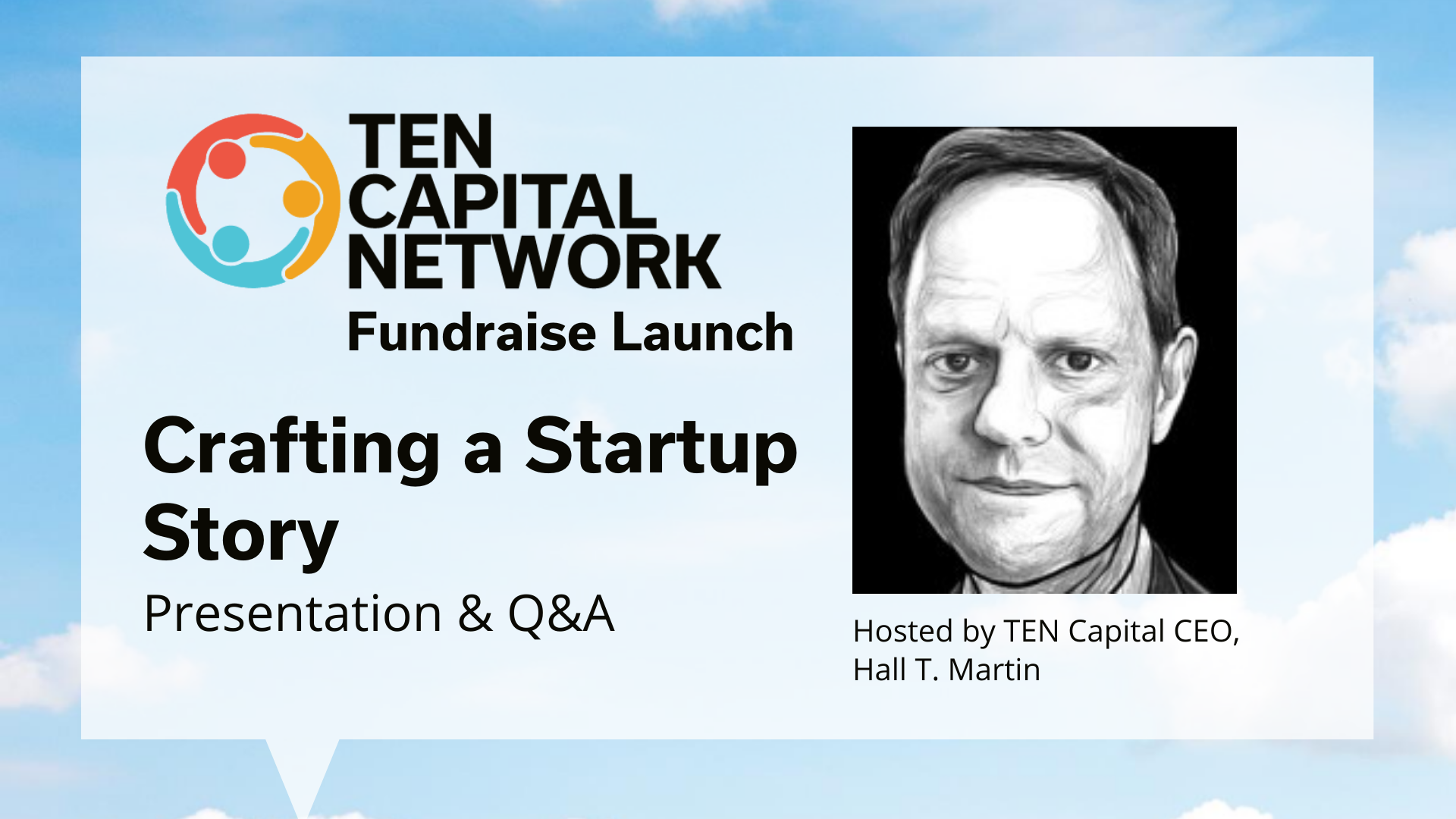 TEN Capital Fundraise Launch Program: Crafting a Startup Story Q&A