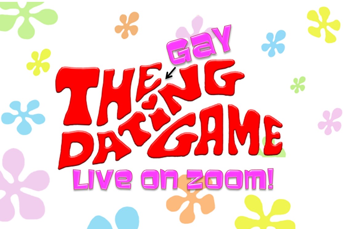 The Gay Dating Game - Live on Zoom!