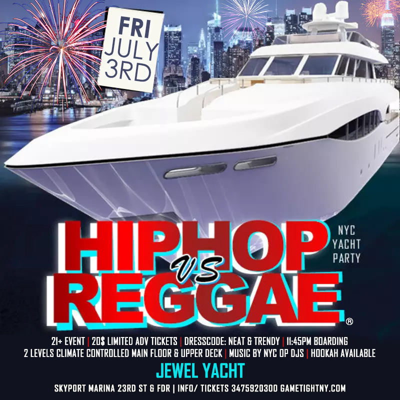 NYC July 4th Weekend Hip Hop vs Reggae® Yacht Party at Skyport Marina 2020 