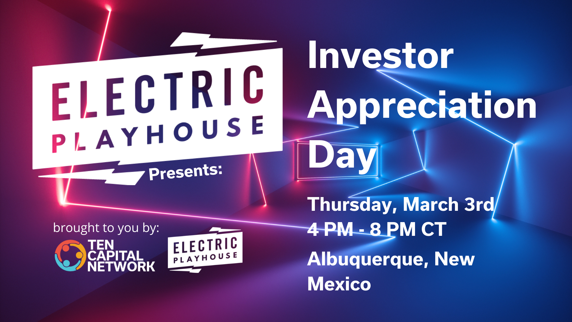 TEN Capital Electric Playhouse Investor Appreciation Day