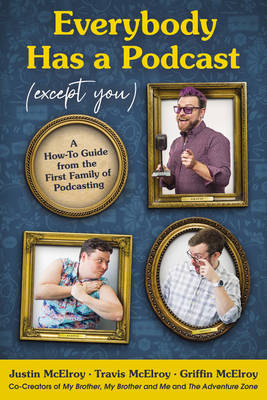 Virtual event with the McElroy brothers/Everybody Has a Podcast (Except You)