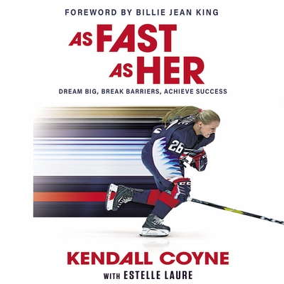 In-Person Event with US Olympian Kendall Coyne/As Fast as Her In-Person Event with US Olympian Kendall Coyne/As Fast as Her