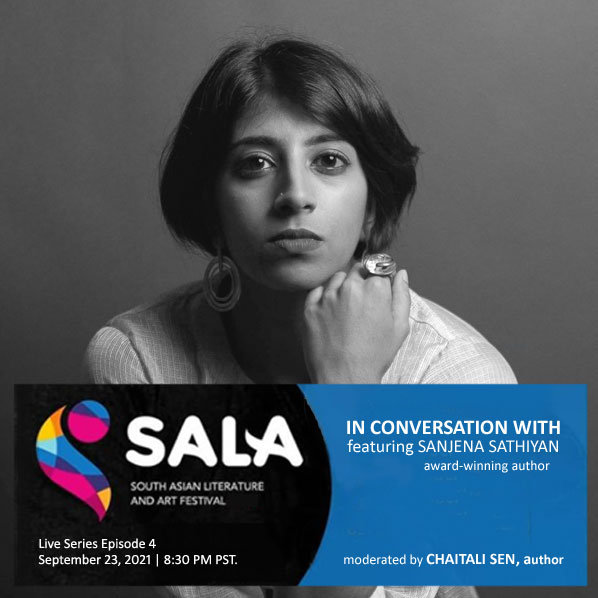 IN CONVERSATION WITH SANJENA SATHIAN, an award-winning author IN CONVERSATION WITH SANJENA SATHIAN, an award-winning author