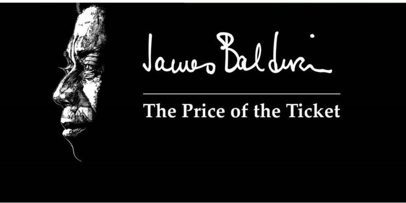 James Baldwin: The Price of the Ticket IN