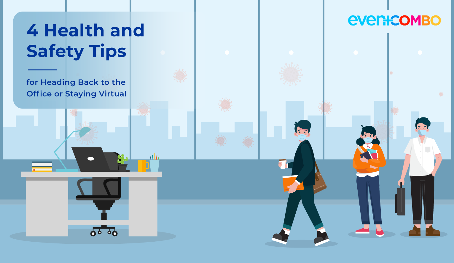 4 Common Sense Tips for Staying Safe When Heading Back to the Office: “What You Can Do to Keep Your WFH Space Sanitary in the Meantime ” 