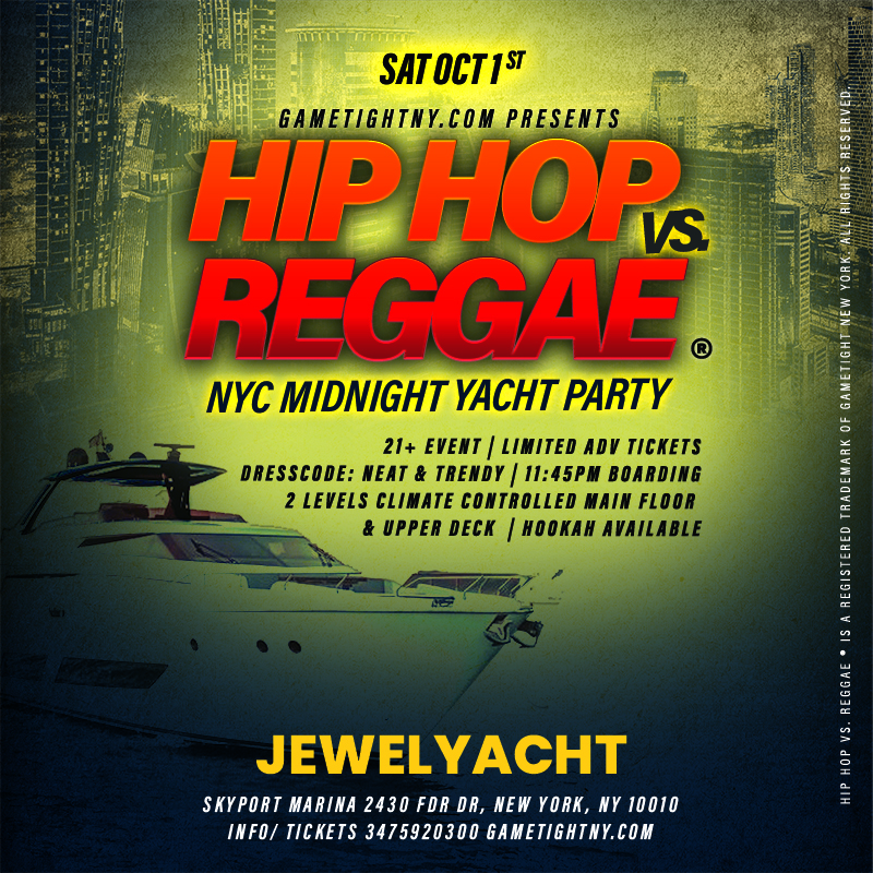 Jewel Yacht Hip Hop vs Reggae NYC Saturday Midnight Yacht Party 2022