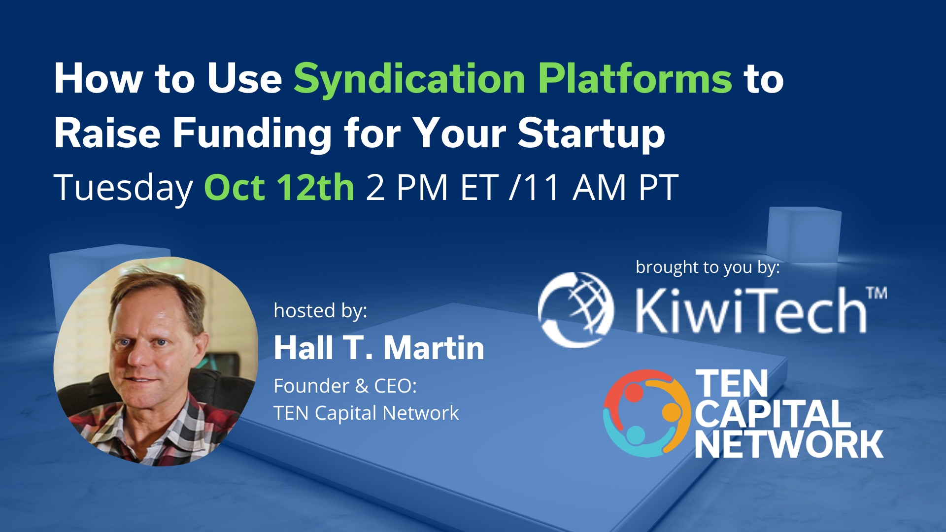 TEN Capital & KiwiTech Presents: How to Use Syndication Platforms to Raise Funding for Your Startup