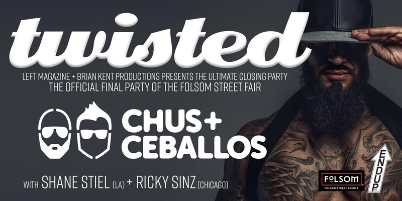 TWISTED After Hours w/Chus + Ceballos
