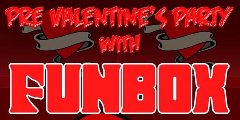 Pre-Valentine's Day Party with FUNBOX