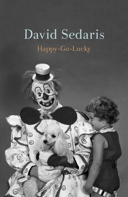 In-Person Event with David Sedaris/Happy-Go-Lucky In-Person Event with David Sedaris/Happy-Go-Lucky