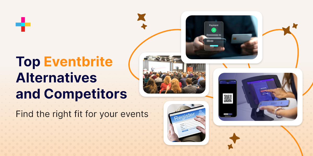Top 8 Eventbrite Alternatives and Competitors 