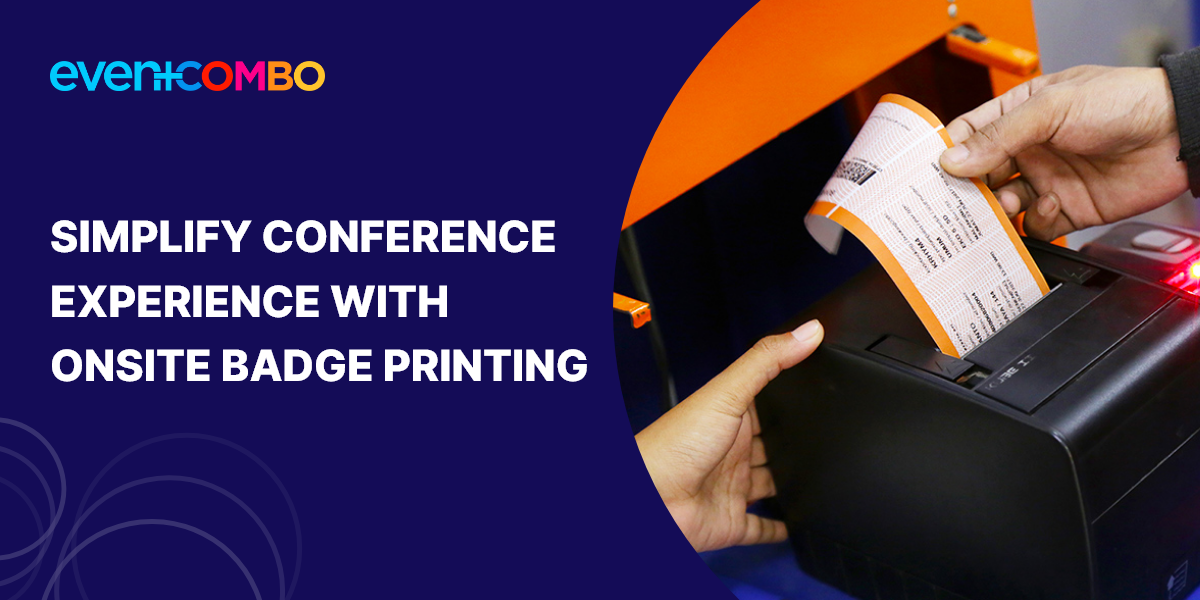 Onsite Badge Printing: Your Key to Hassle Free Event Check-In 
