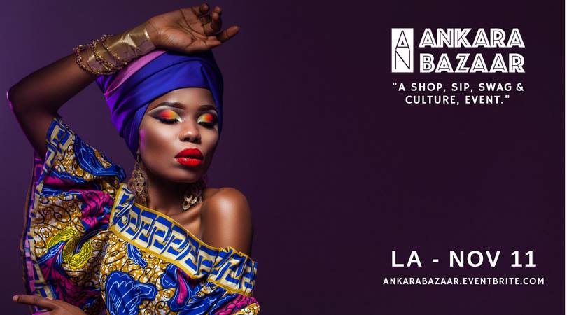 An Ankara Bazaar in LA - Los Angeles are you ready? An Ankara Bazaar in LA - Los Angeles are you ready?