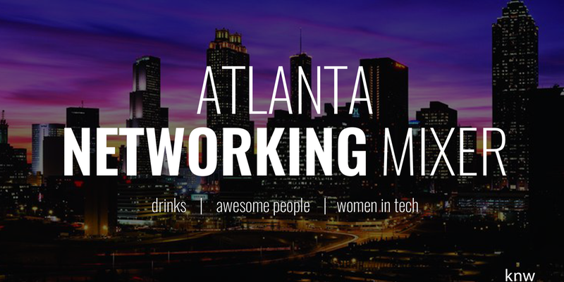 Atlanta Tech And Startup Networking Mixer (Happy Hour)