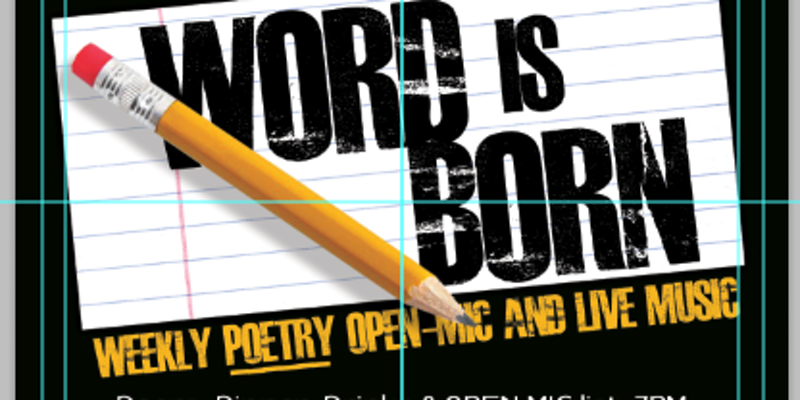 Word is Born - Spoken Word Poetry Open Mic - 3rd Sundays Hosted By Dichotomty