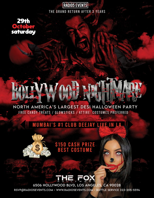 Radio5 Events presents, Bollywood Nightmare - LA's longest and most popular Desi Halloween Party returns! A Red Carpet Affair, Celebrity invited guests, deejays and more! The Grand Return of Halloween Weekend!