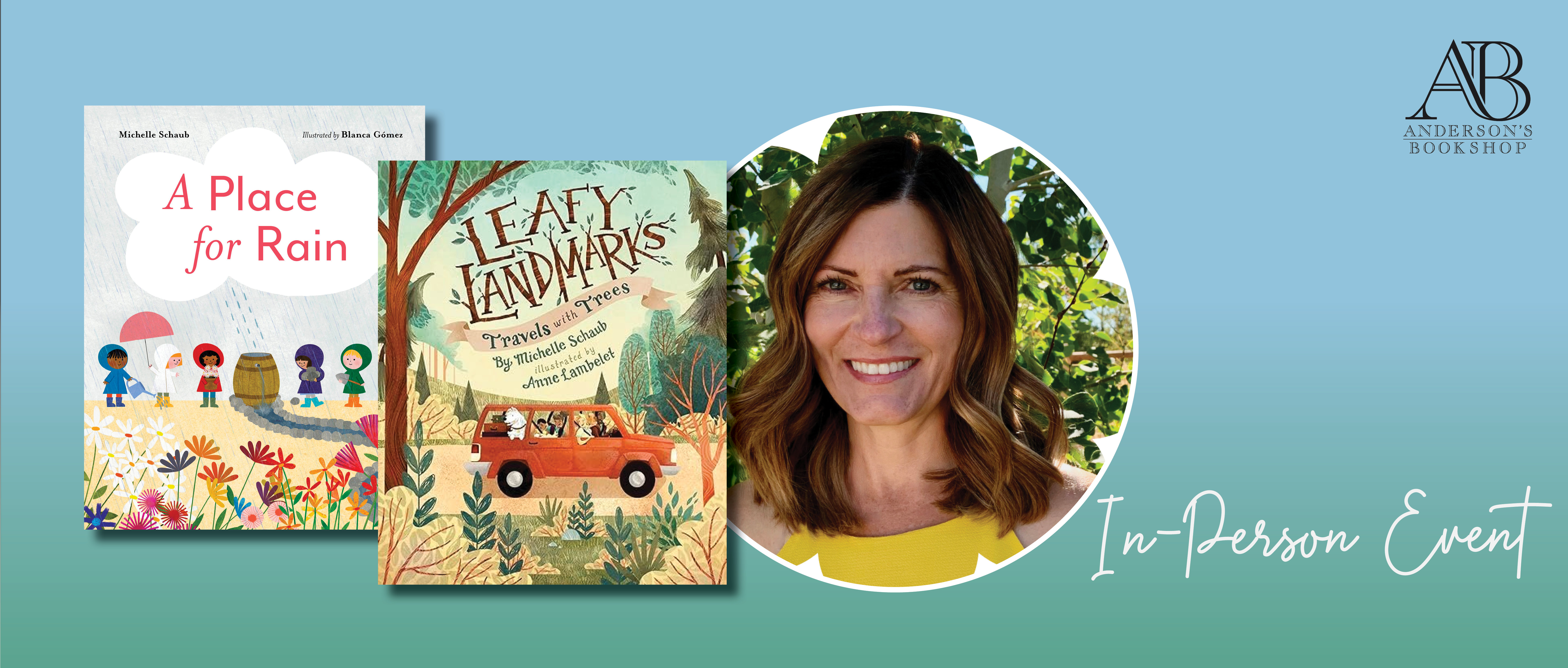 Author Event with Michelle Schaub/A Place for Rain & Leafy Landmarks