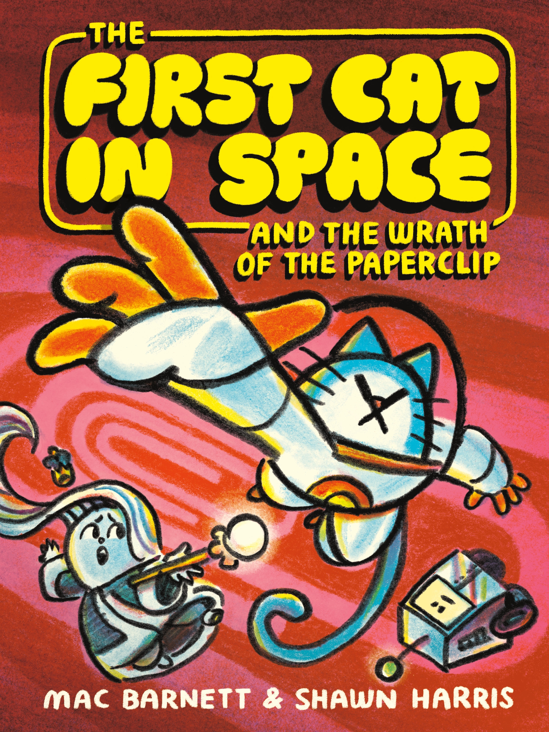 Author Event with Mac Barnett & Shawn Harris/First Cat in Space and the Wrath of the Paperclip Author Event with Mac Barnett & Shawn Harris/First Cat in Space and the Wrath of the Paperclip