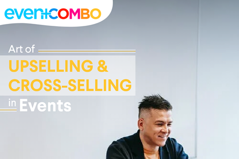 Master the Art of Upselling and Cross-Selling in Events