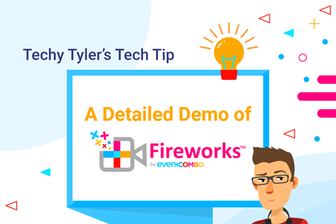 Techy Tyler’s Tech Tips: A detailed demo of Fireworks™ by Eventcombo 