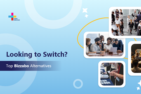 Top 8 Bizzabo Alternatives and Competitors for All Event Types 