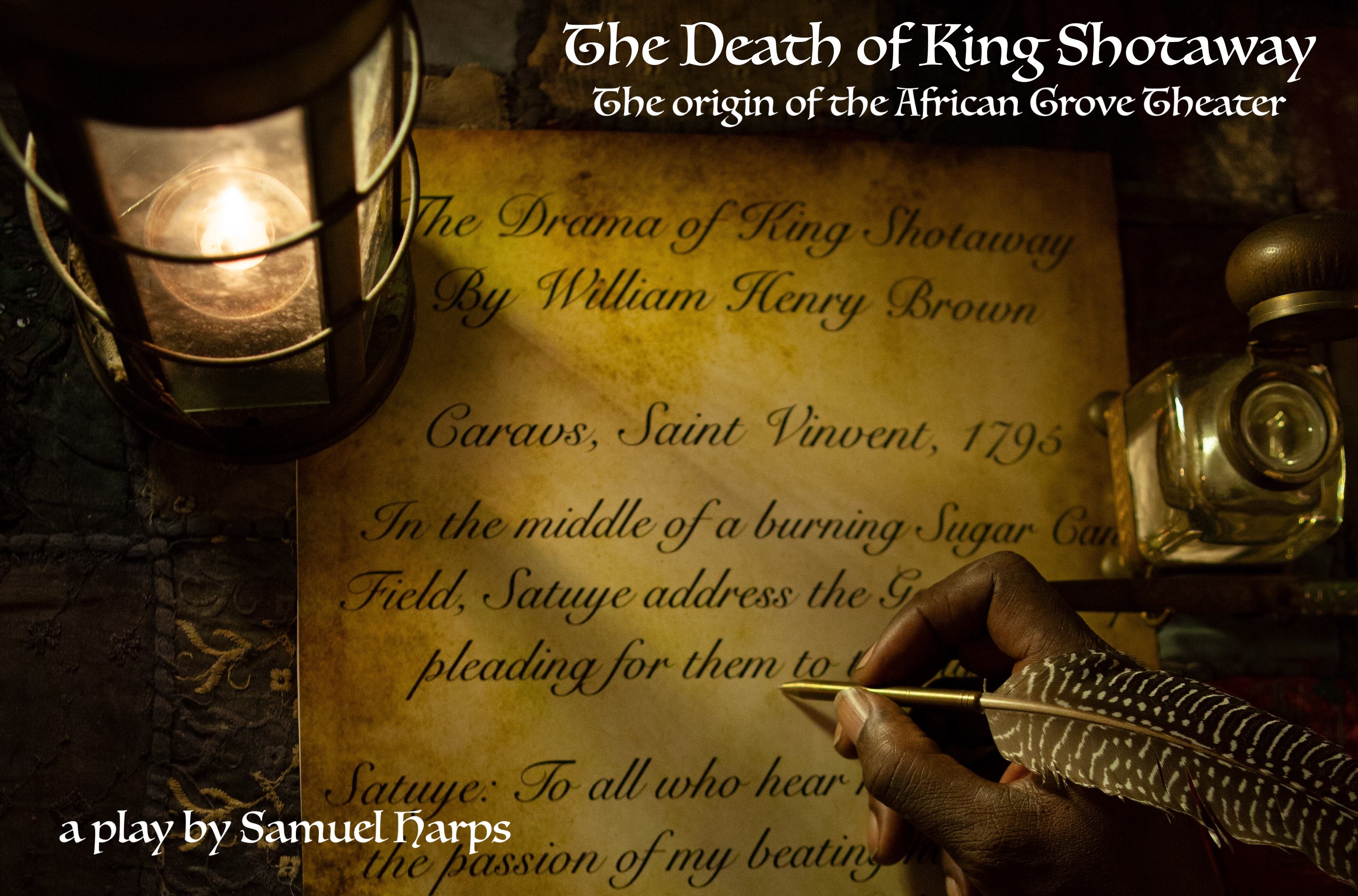 The Death of King Shotaway
(Origins of the African Grove Theater) The Death of King Shotaway
(Origins of the African Grove Theater)