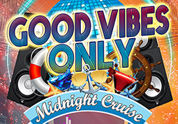 Good Vibes Only Midnight Yacht Cruise