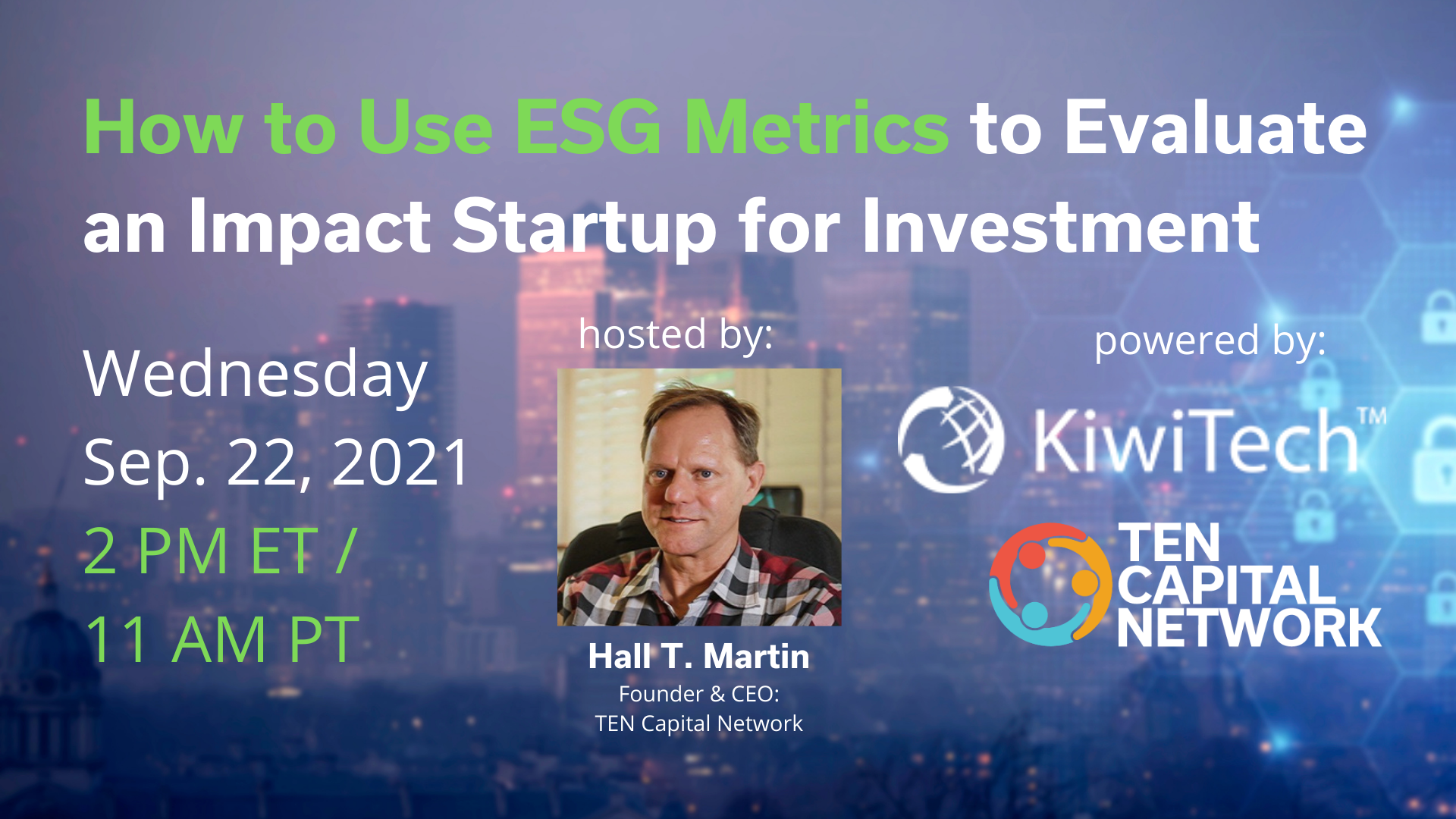 TEN Capital & KiwiTech Presents: How to Use ESG Metrics to Evaluate an Impact Startup for Investment