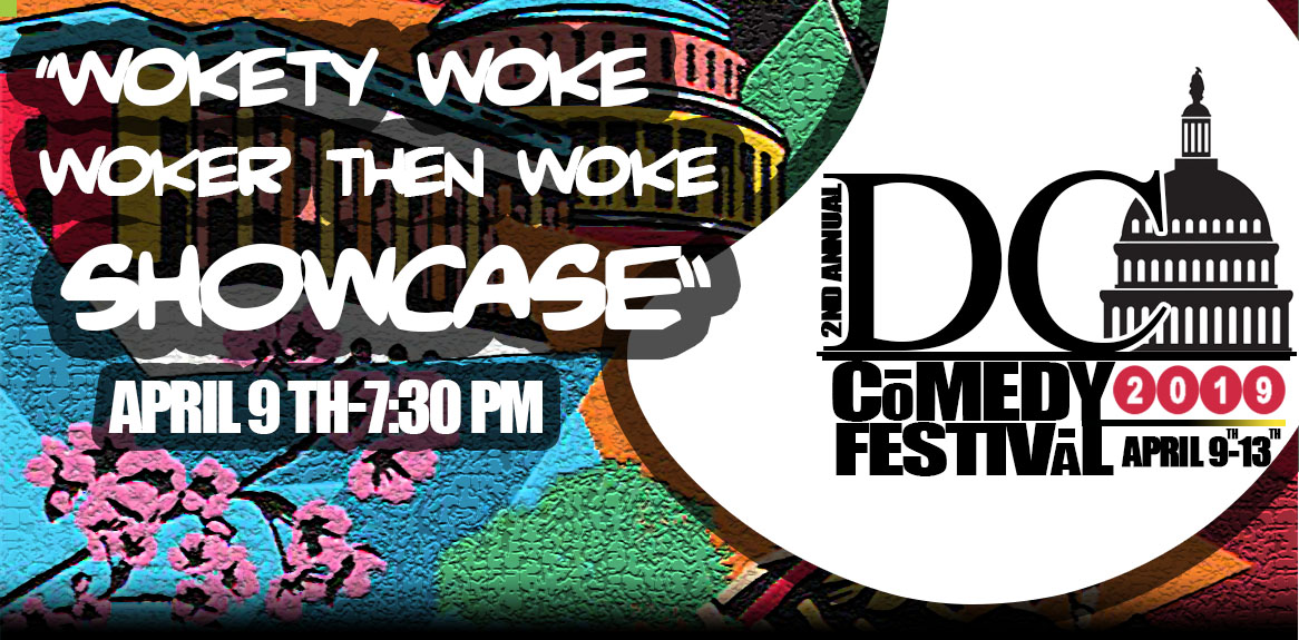 DC Comedy Festival: Wokety Woke Woker than Woke