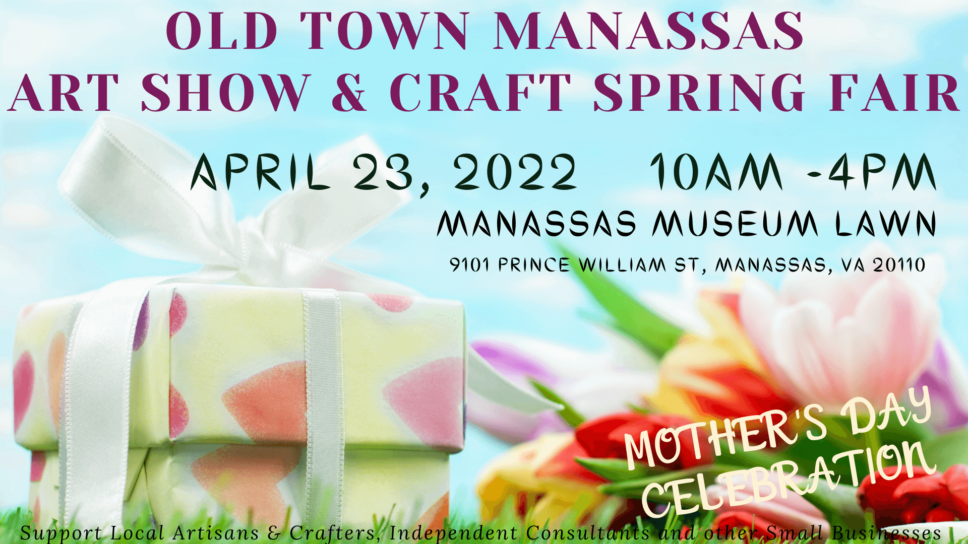 Old Town Manassas Art Show & Craft Spring Fair ~ Mother's Day Celebration