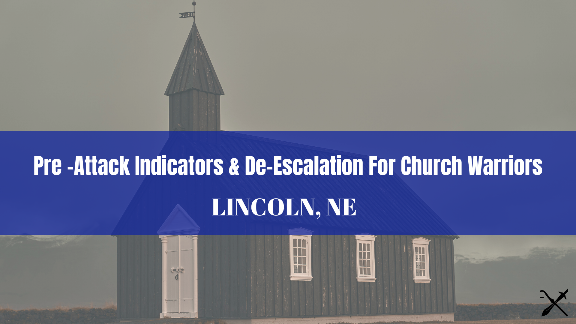 Warrior Workshop | Pre -Attack Indicators & De-Escalation For Church Warriors