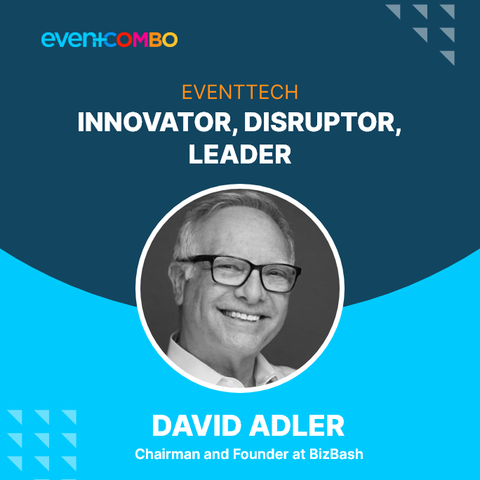 Event Tech Innovator, Disruptor, and Leader to Watch: David Adler  