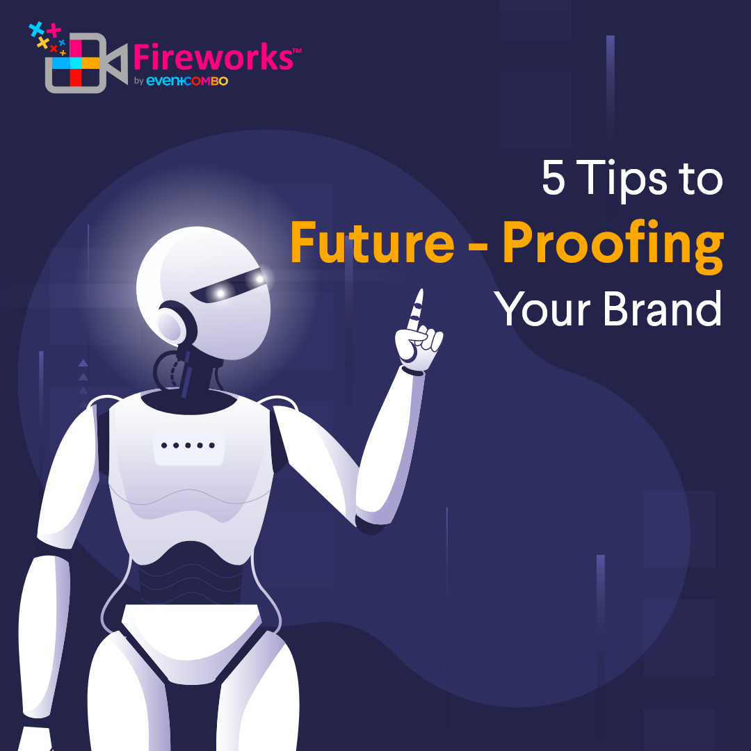 5 Tips to Future-Proofing your Brand  