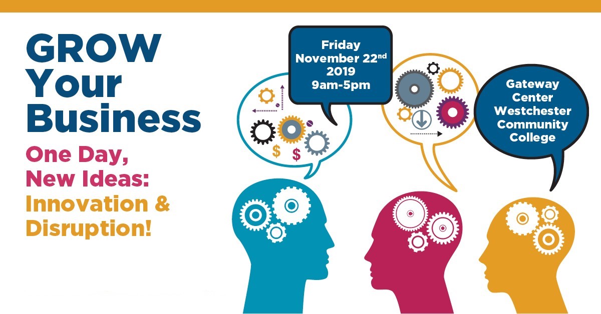 GROW Your Business.
One Day, New Ideas: Innovation & Disruption! GROW Your Business.
One Day, New Ideas: Innovation & Disruption!