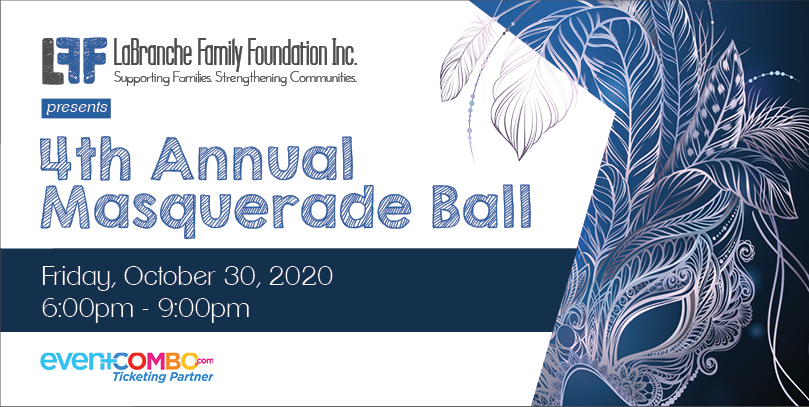 The LaBranche Family Foundation Inc
4th Annual Masquerade Ball 